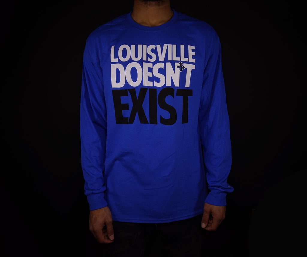 Louisville Doesn't Exist Long Sleeve